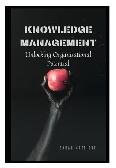 Book: Knowledge Management: Unlocking Organisational Potential